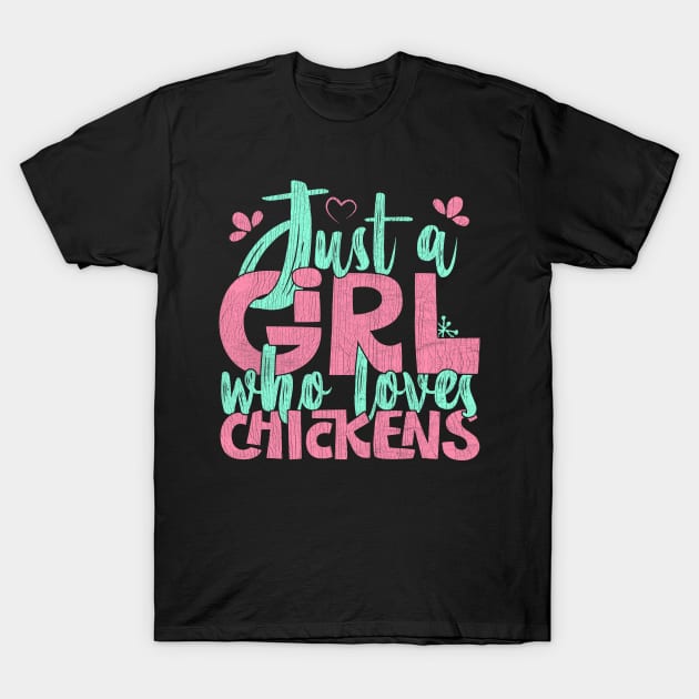 Just A Girl Who Loves Chickens Farmers Gift product T-Shirt by theodoros20